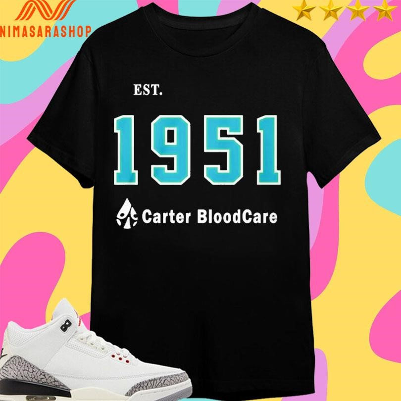 Carter Bloodcare 75th Anniversary Est 1951 Shirts