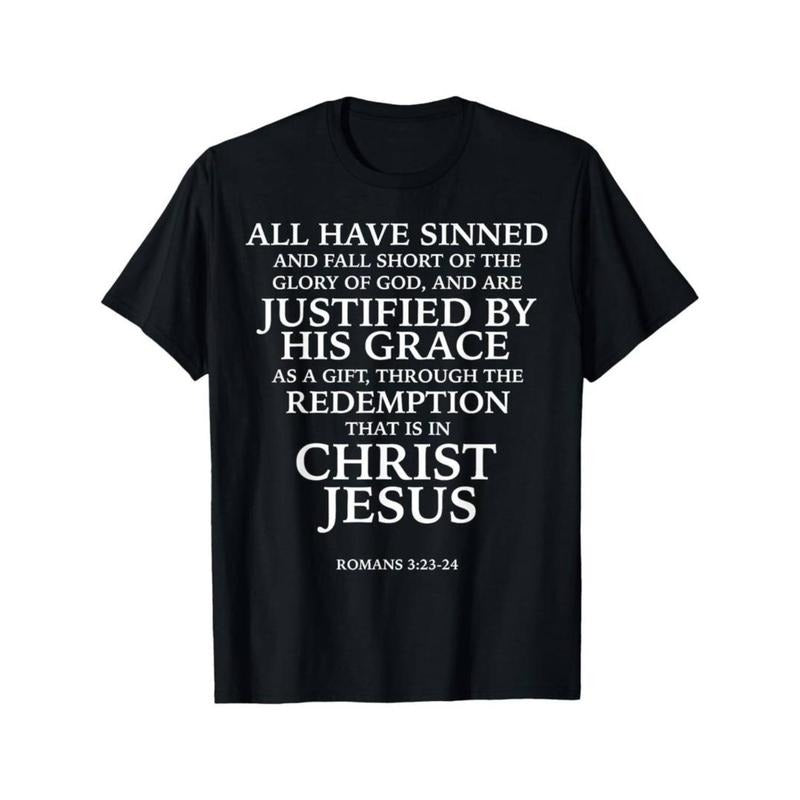 Casual T-shirt All Have Sinned (W) - Bible Verse Romans 3:23-24 Scripture T-Shirt Comfy Graphic Hoodie, Sweatshirt