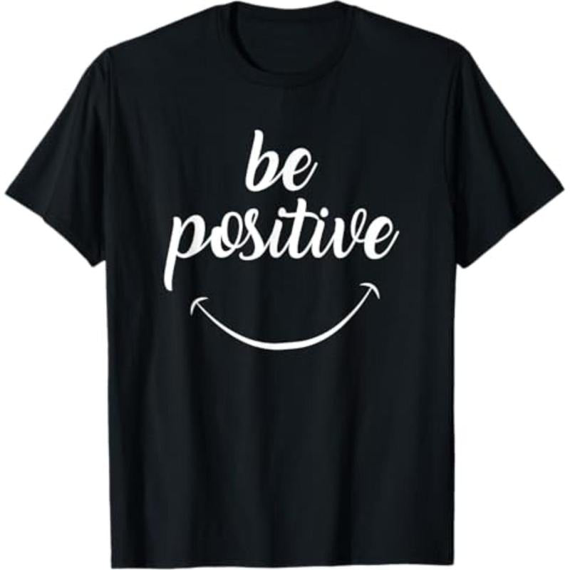 Casual T-shirt Be Positive Motivational Tshirt T-Shirt Graphic Graphic Tees Hoodie, Sweatshirt | UrbanDripWear.com