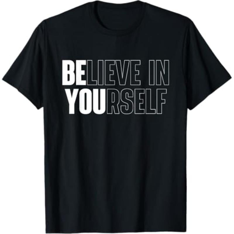 Casual T-shirt Believe In Yourself Motivational Quote Inspiration Positive T-Shirt Graphic Graphic Tees Hoodie, Sweatshirt