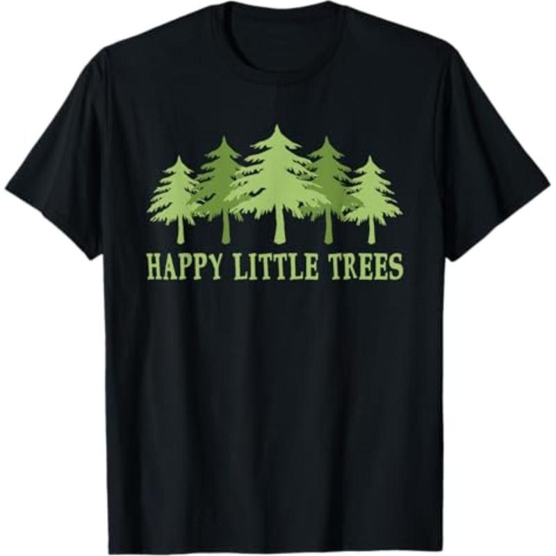 Casual T-shirt Funny Happy Little Trees T-shirt Gifts Bob Style Camping T-Shirt Menswear Top Hoodie, Sweatshirt