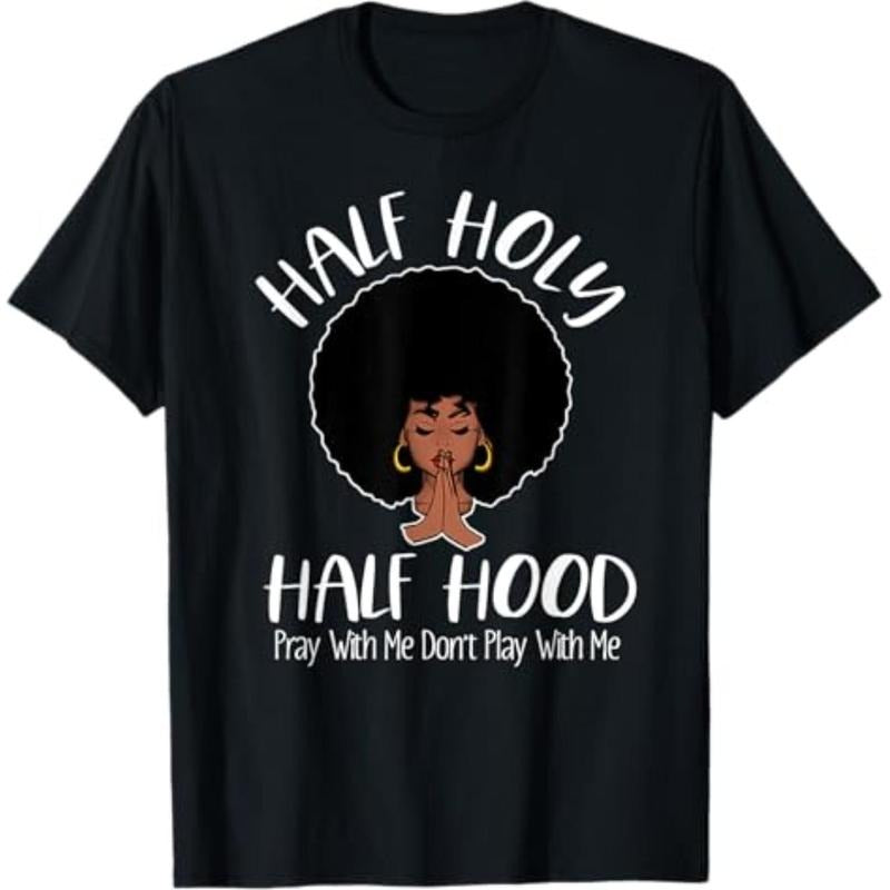 Casual T-shirt Half Holy Half Hood Pray With Me Don't Play With Me T-Shirt Graphic Graphic Tees Hoodie, Sweatshirt