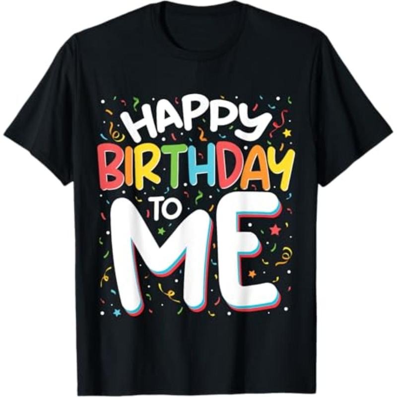 Casual T-shirt Happy Birthday To Me Funny Birthday Party Men Women Kids T-Shirt Hoodie, Sweatshirt | UrbanDripWear.com