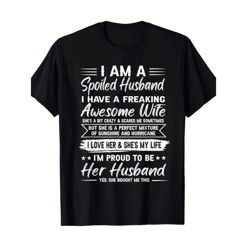 Casual T-shirt I Am A Spoiled Husband I Have A Freaking Awesome Wife T-Shirt 100% Cotton