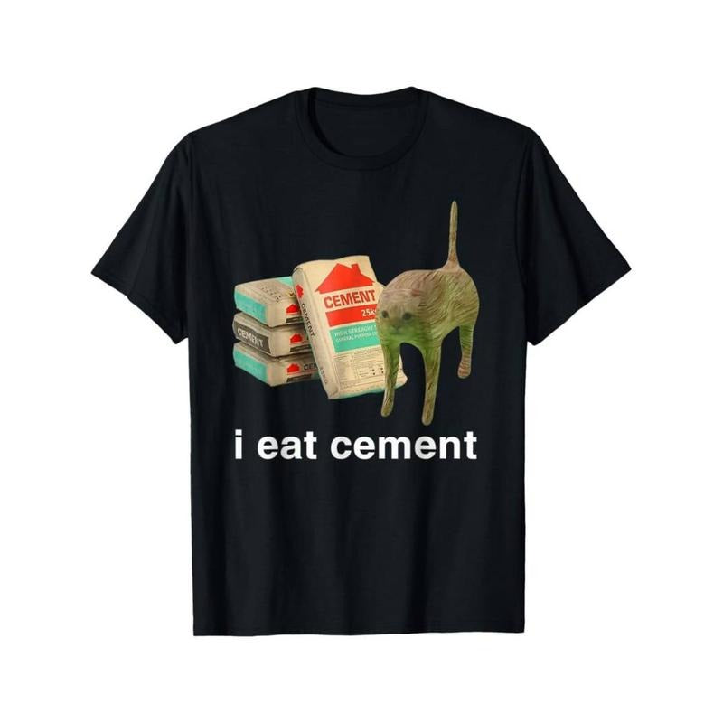 Casual T-shirt I Eat Cement Cursed Cat Funny Oddly Specific Dank Meme T-Shirt180g Graphic Graphic Tees Hoodie, Sweatshirt