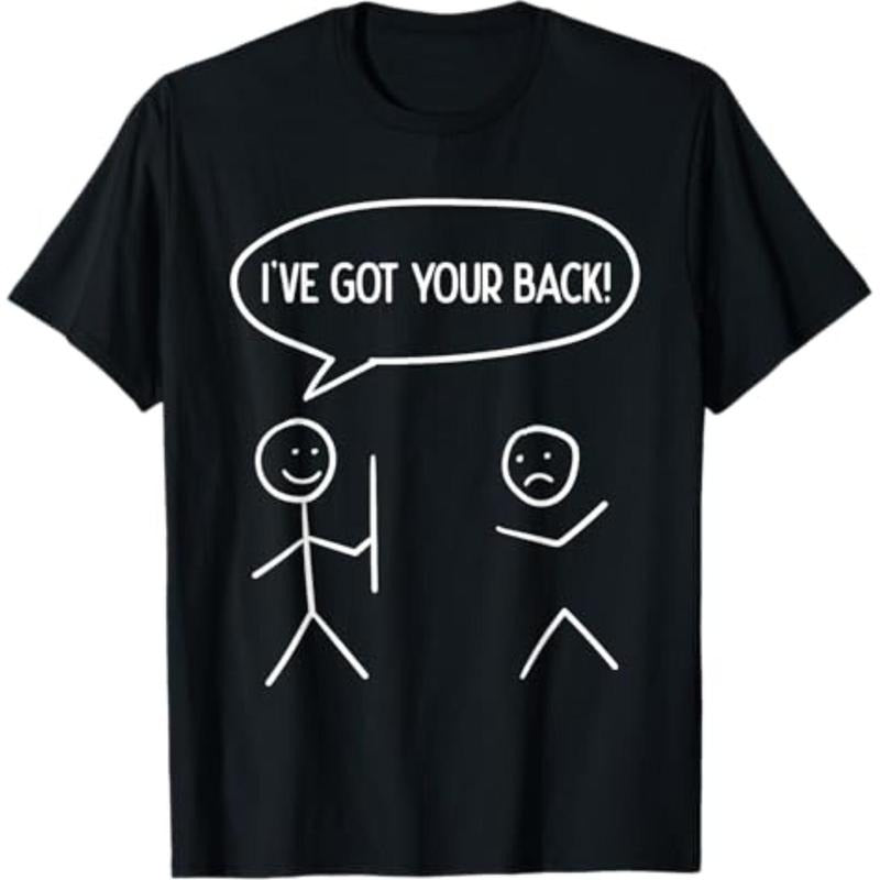 Casual T-shirt I Got Your Back - Funny Stickman Sarcasm Friendship Gift T-Shirt Graphic Graphic Tees Hoodie, Sweatshirt