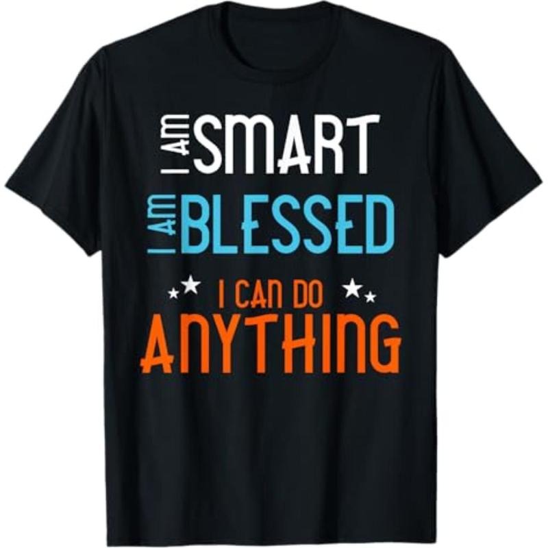 Casual T-shirt I am Smart. I Am Blessed. I Can Do Anything. T-Shirt Comfy Graphic Hoodie, Sweatshirt | UrbanDripWear.com