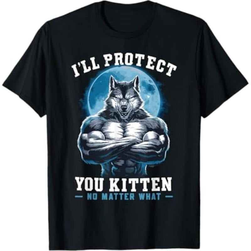 Casual T-shirt I'll Protect You Kitten No Matter What Alpha Wolf T-Shirt Graphic Graphic Tees Hoodie, Sweatshirt