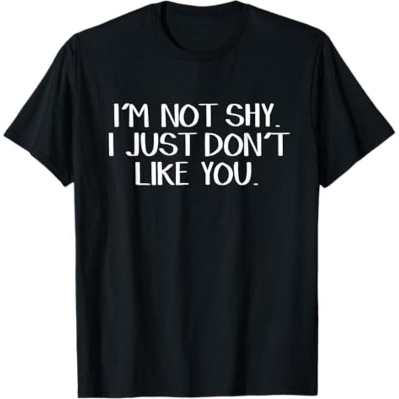 Casual T-shirt I'm Not Shy I Just Don't Like You T-Shirt Comfy Menswear Hoodie, Sweatshirt | UrbanDripWear.com