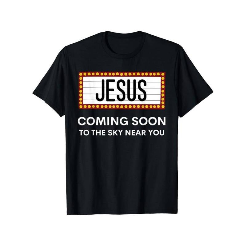 Casual T-shirt Jesus Is Coming Soon Funny Christian Rapture Message Sign T-Shirt, Suitable for Mens & Womens Outdoor...