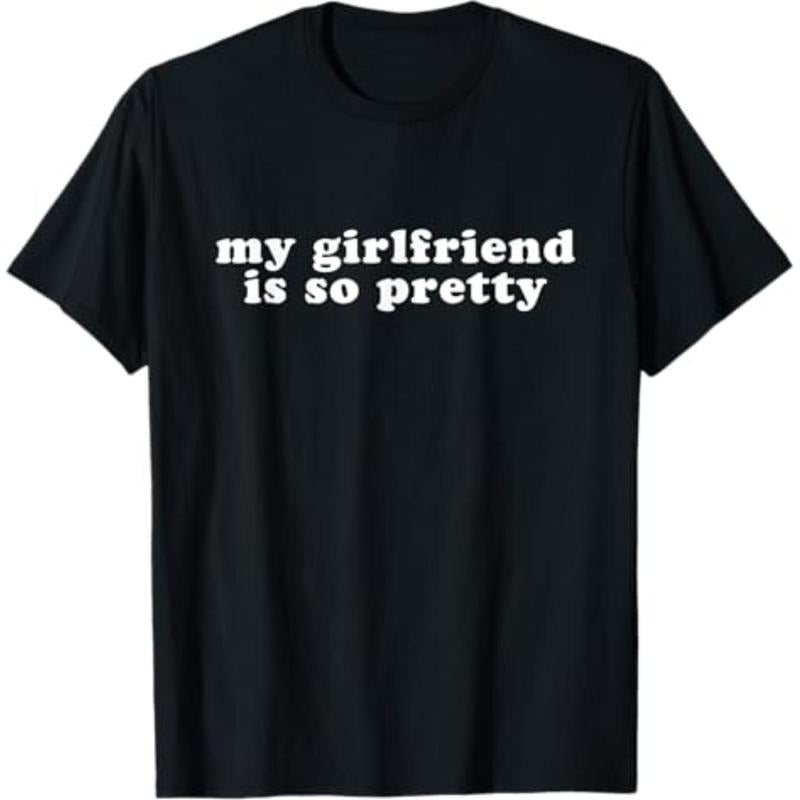 Casual T-shirt My Girlfriend Is So Pretty I love my girlfriend T-Shirt Graphic Graphic Tees Hoodie, Sweatshirt