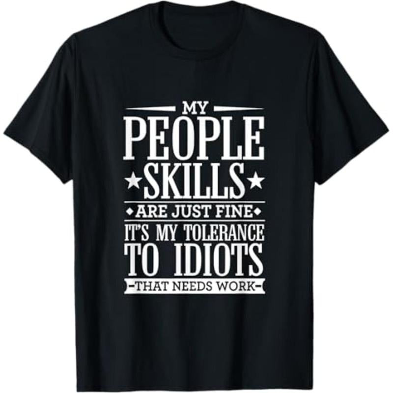 Casual T-shirt My Tolerance to Idiots Needs Work Funny Sarcasm T-Shirt T-Shirt Graphic Menswear Hoodie, Sweatshirt
