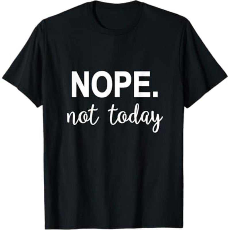 Casual T-shirt Nope. Not today T-Shirt Menswear Top Hoodie, Sweatshirt | UrbanDripWear.com