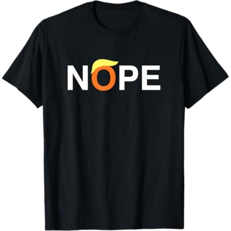 Casual T-shirt Nope Funny Anti-Trump T-Shirt Menswear Top Hoodie, Sweatshirt | UrbanDripWear.com