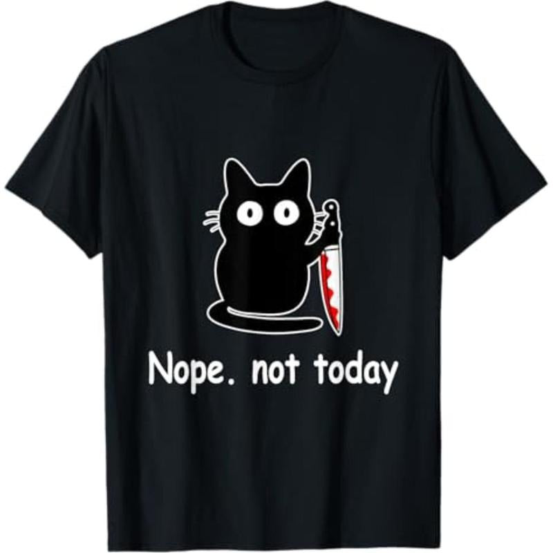 Casual T-shirt Nope Not Today Funny Cat Cat Lovers For Wmen And Men T-Shirt Menswear Top Hoodie, Sweatshirt