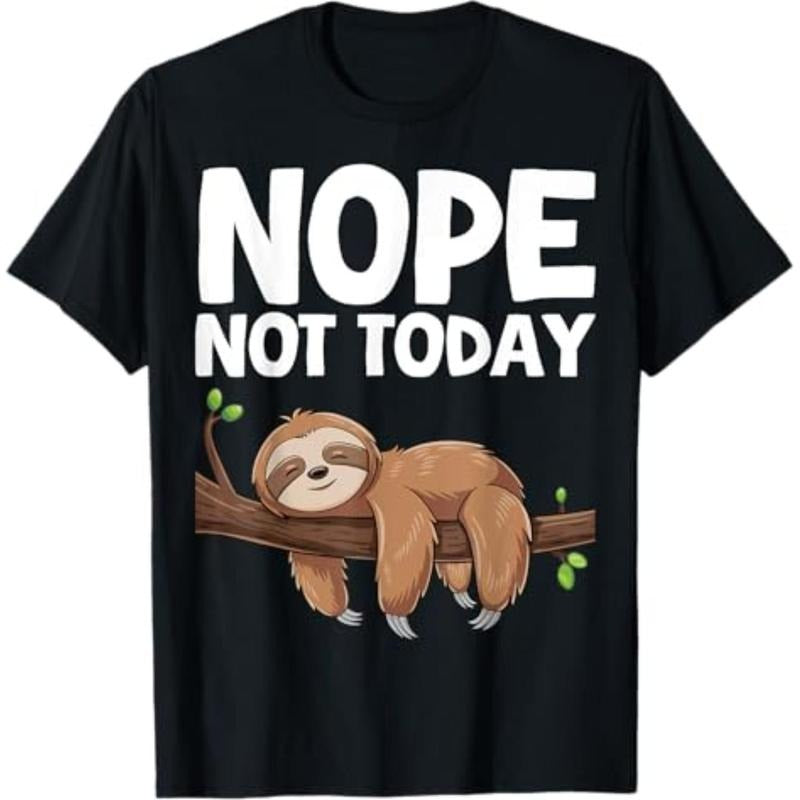 Casual T-shirt Nope Not Today Sloth T-Shirt Menswear Top Hoodie, Sweatshirt | UrbanDripWear.com