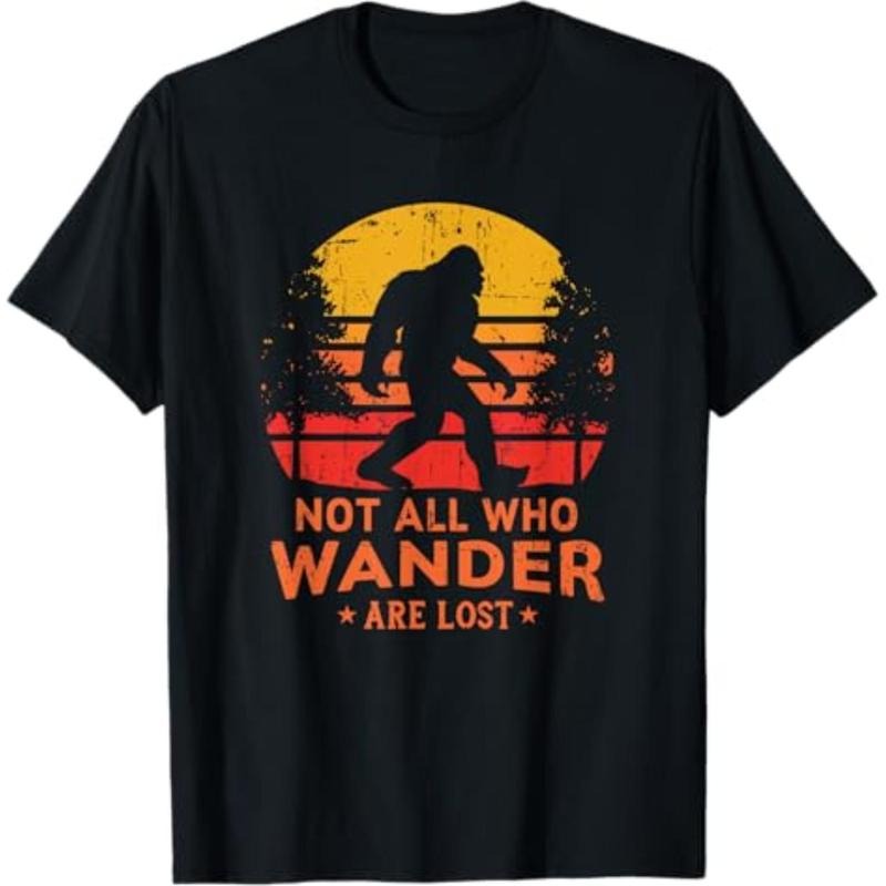 Casual T-shirt Not All Who Wander Are Lost Bigfoot T-Shirt T-Shirt Graphic Graphic Tees style 02 Hoodie, Sweatshirt