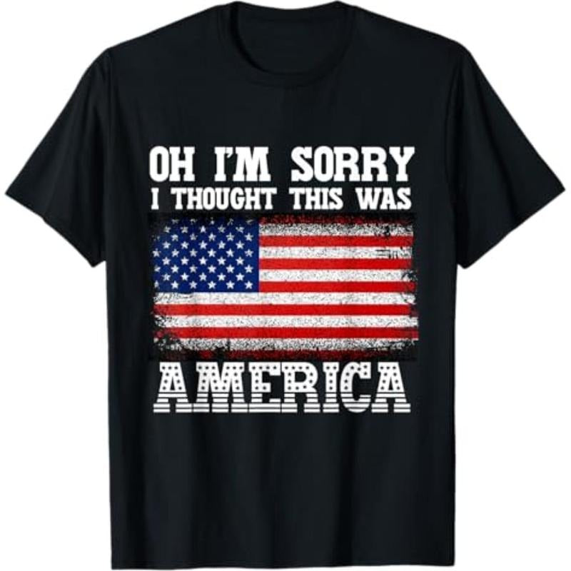 Casual T-shirt Oh I'm Sorry, I Thought This Was America Tee Pro Gun T-Shirt Graphic Menswear Hoodie, Sweatshirt