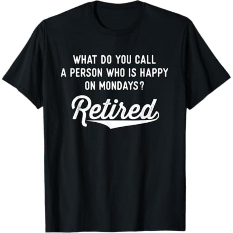 Casual T-shirt Retirement Gifts For Men Happy On Mondays Funny Retired T-Shirt Menswear Top Hoodie, Sweatshirt