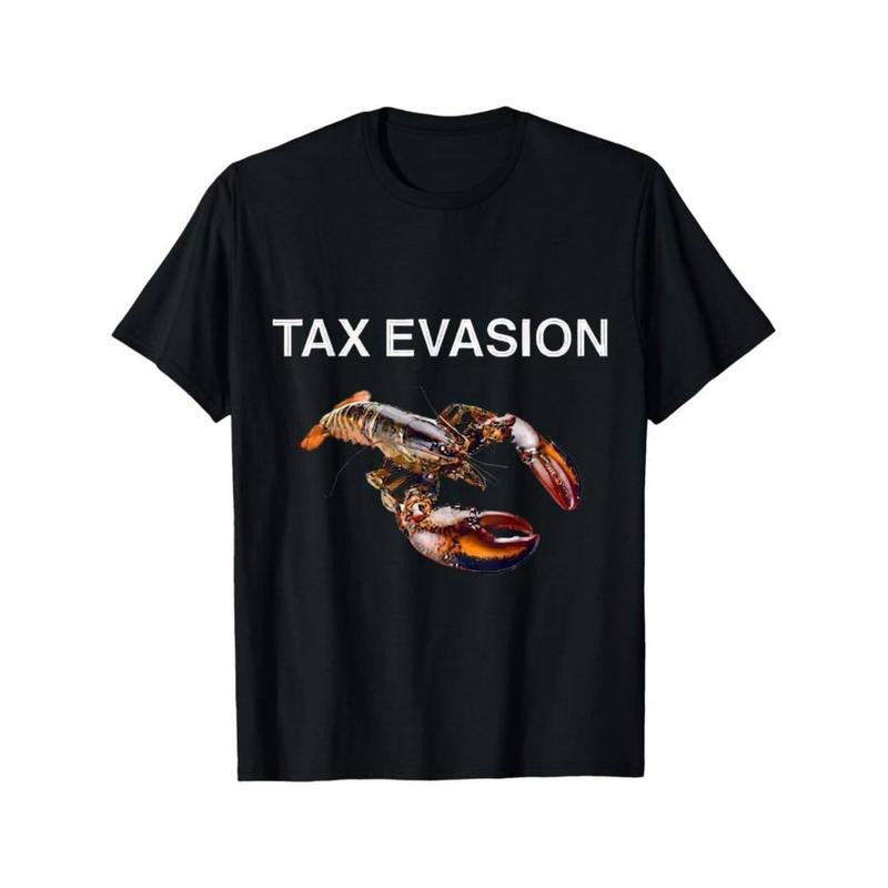 Casual T-shirt Tax Evasion Lobster Funny Sarcasm Oddly Specific Meme T-Shirt Graphic Graphic Tees Hoodie, Sweatshirt