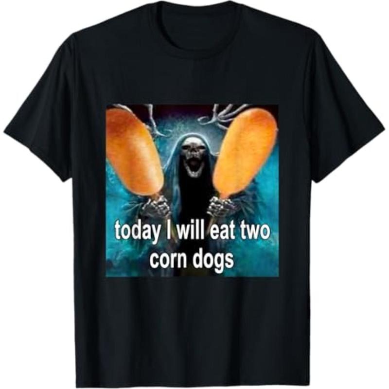 Casual T-shirt Today I Will Eat Two Corn Dogs Meme T-Shirt Graphic Graphic Tees Hoodie, Sweatshirt | UrbanDripWear.com