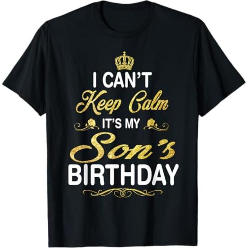 Casual T-shirt Vintage I Can't Keep Calm It's My Son's Birthday T-Shirt Menswear Top Hoodie, Sweatshirt | UrbanDripWear.com