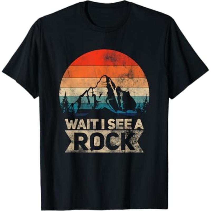 Casual T-shirt Wait I See A Rock Funny Geologist Idea T-Shirt Graphic Graphic Tees Hoodie, Sweatshirt | UrbanDripWear.com