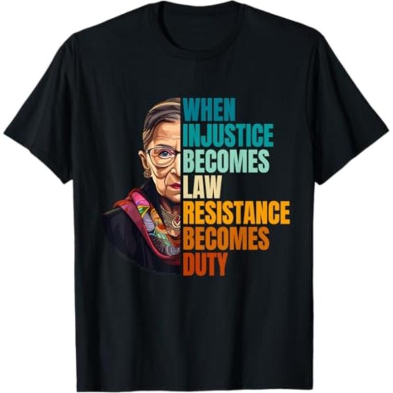 Casual T-shirt When Injustice Becomes Law Resistance Becomes Duty RBG Quote T-Shirt Menswear Top Graphic Graphic Tees...