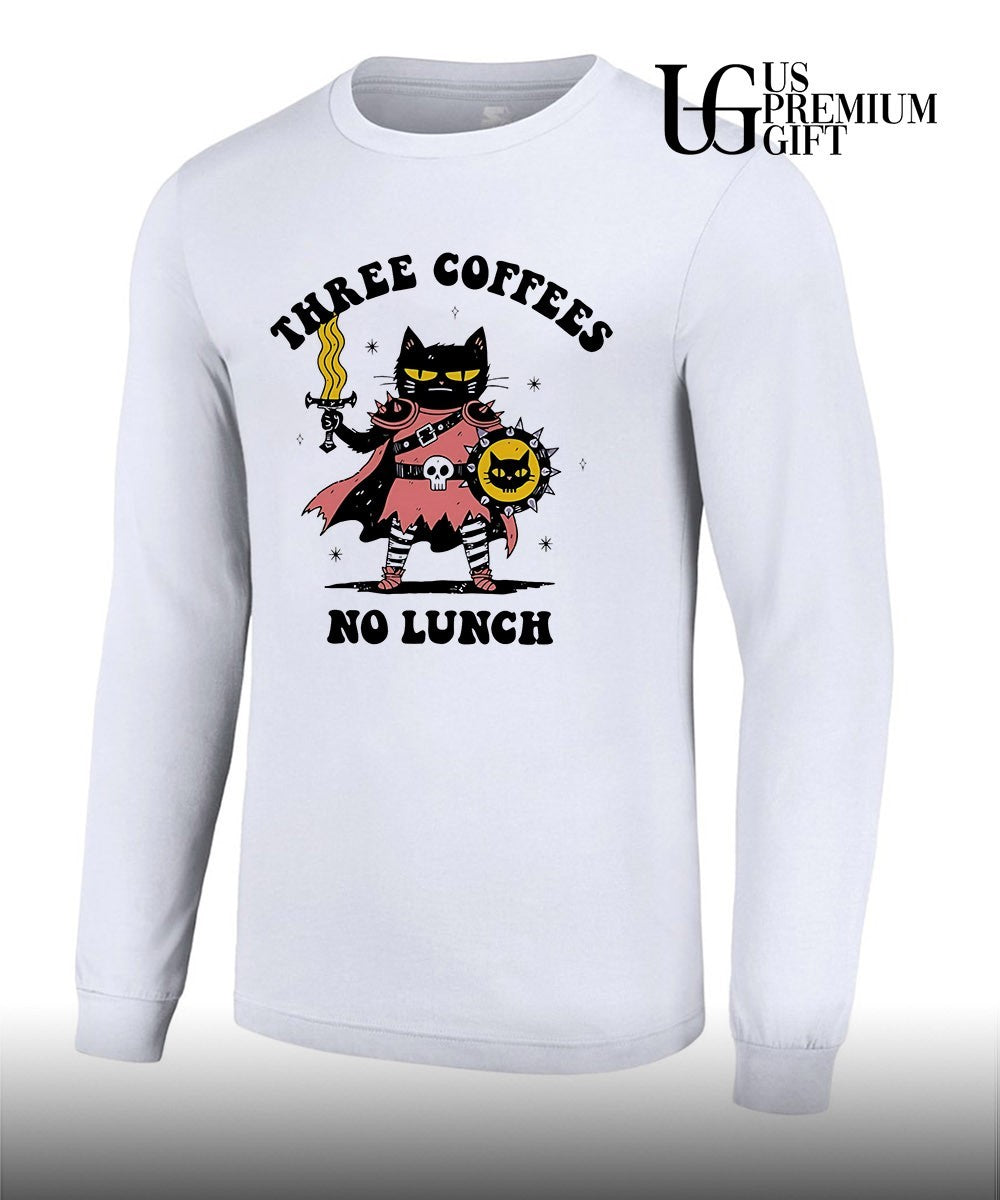 Cat knight three coffees no lunch shirt