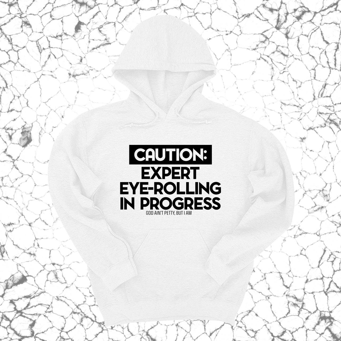 Caution Expert eye-rolling in progress Unisex Hoodie