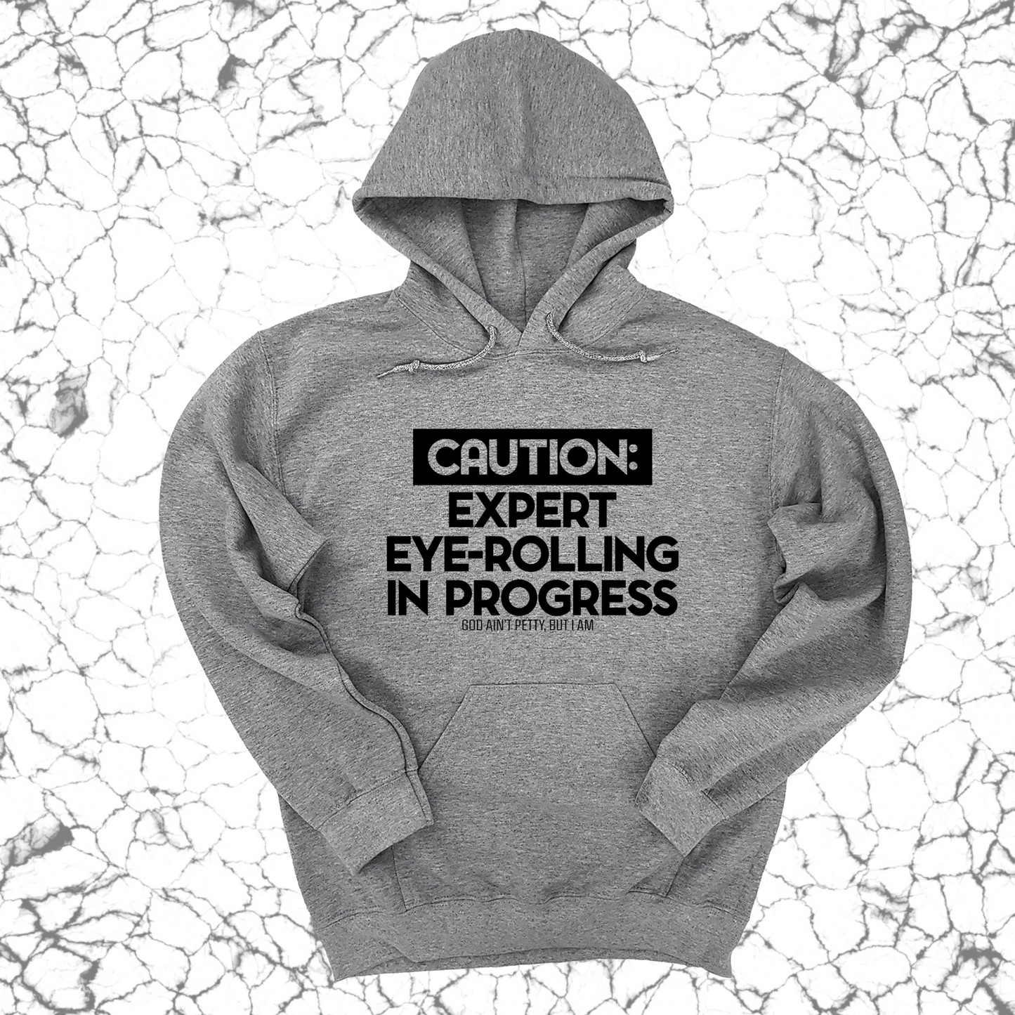 Caution Expert eye-rolling in progress Unisex Hoodie