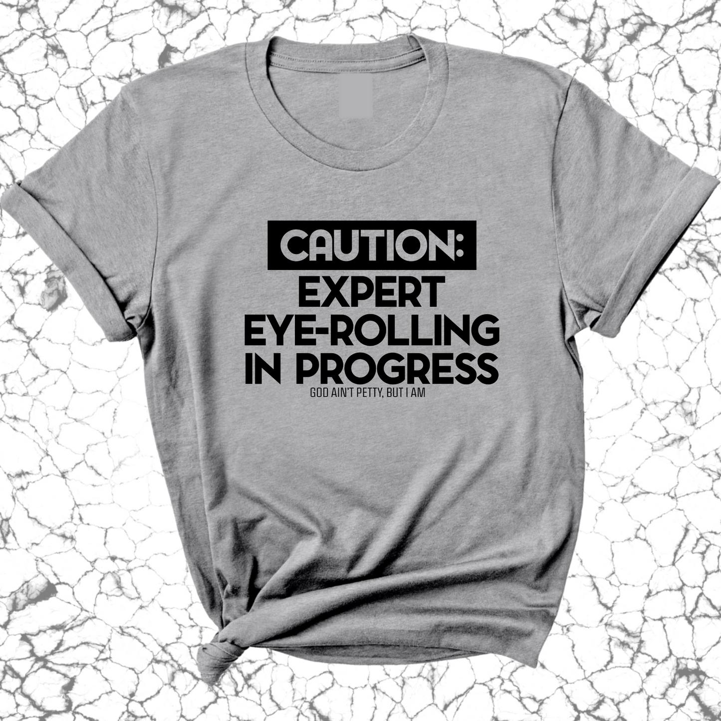 Caution Expert eye-rolling in progress Unisex Tee