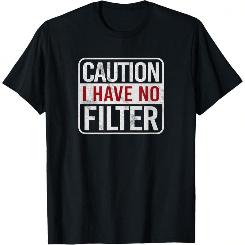 Caution I Have No Filter Funny Sarcastic Humor Short Sleeve T-Shirt, Unisex Graphic T Shirts Hoodie, Sweatshirt