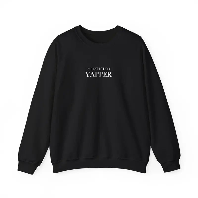 Certified Yapper Crewneck Shirt, gifts for yapper, white elephant gift, cozy sweatshirt, Hoodie | UrbanDripWear.com