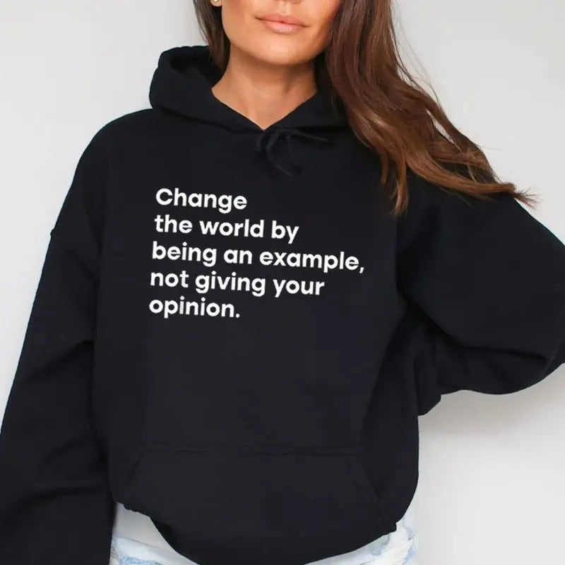 Change The World By Being an Example, Funny Hoodie Casual Street Style Fleece Fabric Pullover Hooded Sweatshirt for Women...
