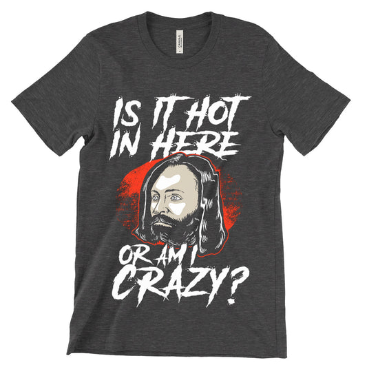 Charles Manson Is It Hot In Here Shirt