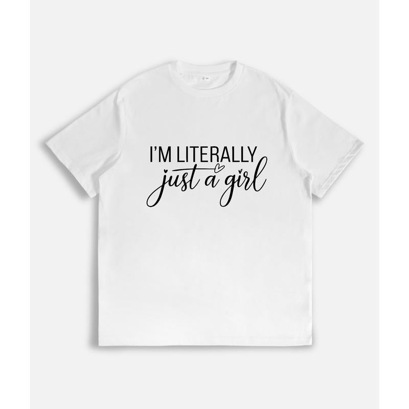 Charming T - Shirt with a Simple and Relatable Quote: "I'm Literally just a girl" style 02 Hoodie, Sweatshirt |...