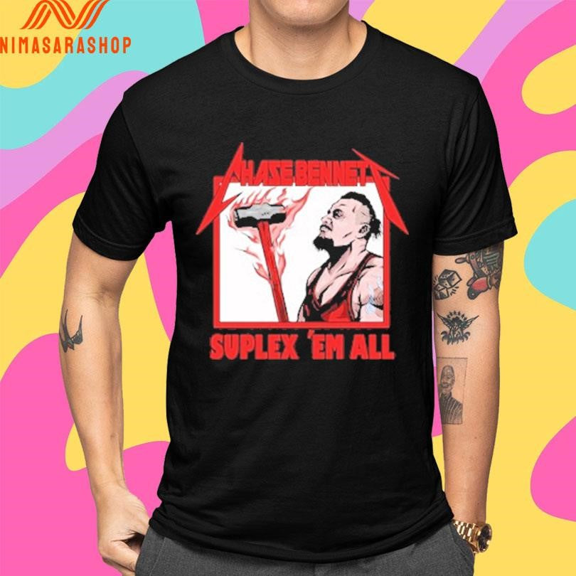 Chase Bennett Suplex ‘Em All The Burning Hammer Shirts