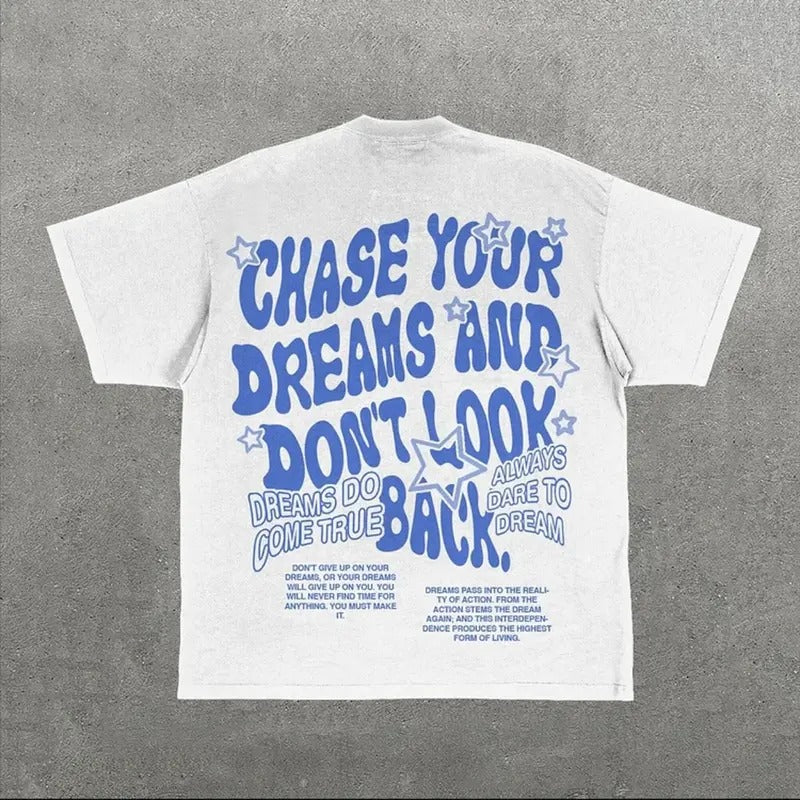 Chase Your Dreams And Don't Look Back Letters Print Short Sleeve T-Shirt Hoodie, Sweatshirt | UrbanDripWear.com