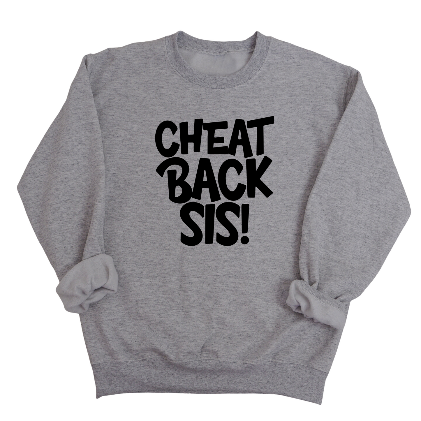 Cheat Back Sis Unisex Sweatshirt