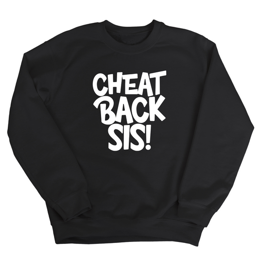 Cheat Back Sis Unisex Sweatshirt
