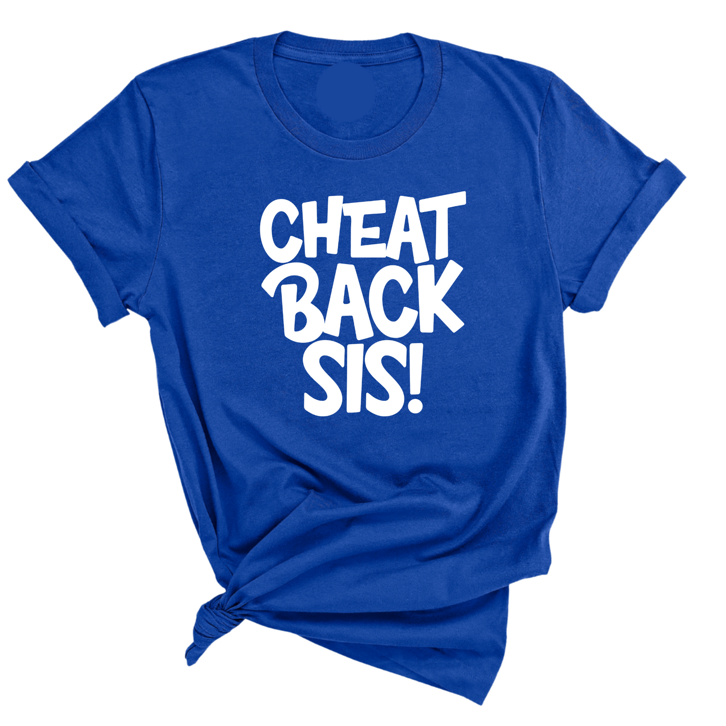 Cheat Back Sis Unisex Tee