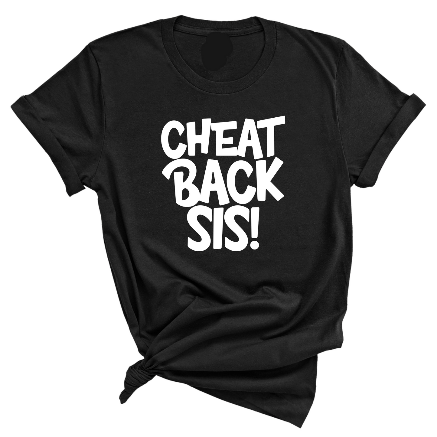 Cheat Back Sis Unisex Tee