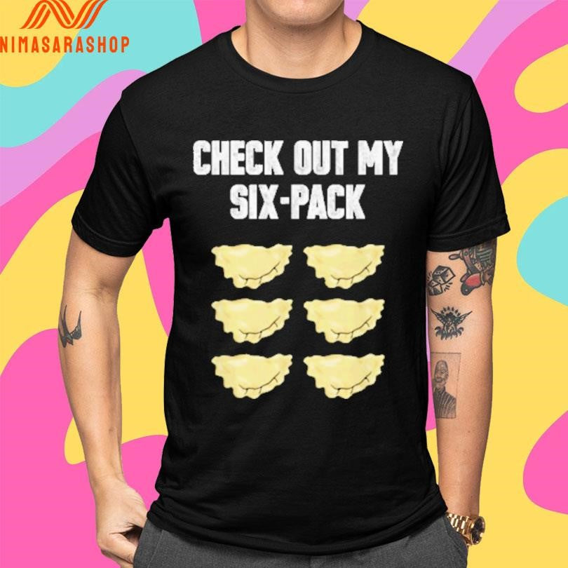Check Out My Six-Pack Pierogi Polish Shirts