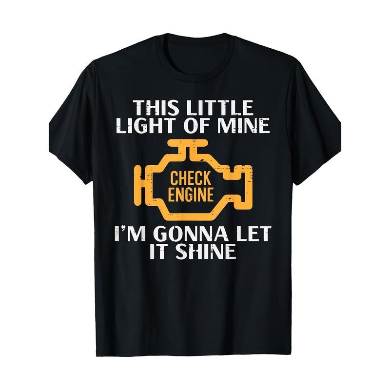 Check engine light shining fun car mechanic garage men's T-shirt Made in USA Hoodie, Sweatshirt | UrbanDripWear.com