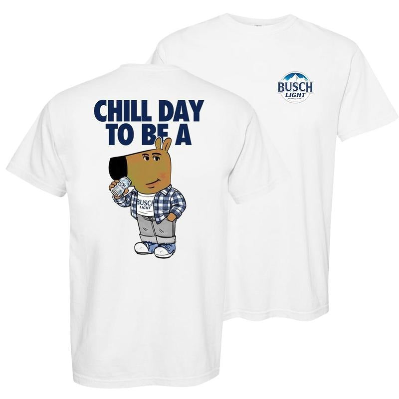 Chill Day Busch Light Two-Sided T-Shirt, Chill Guy Shirt, Gift for Dad, Husband And Beer Lovers, Gift Idea for Father's...