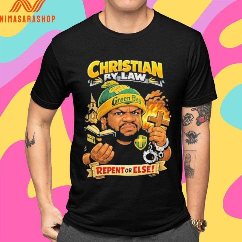 Christian By Law Repent Or Else Shirts