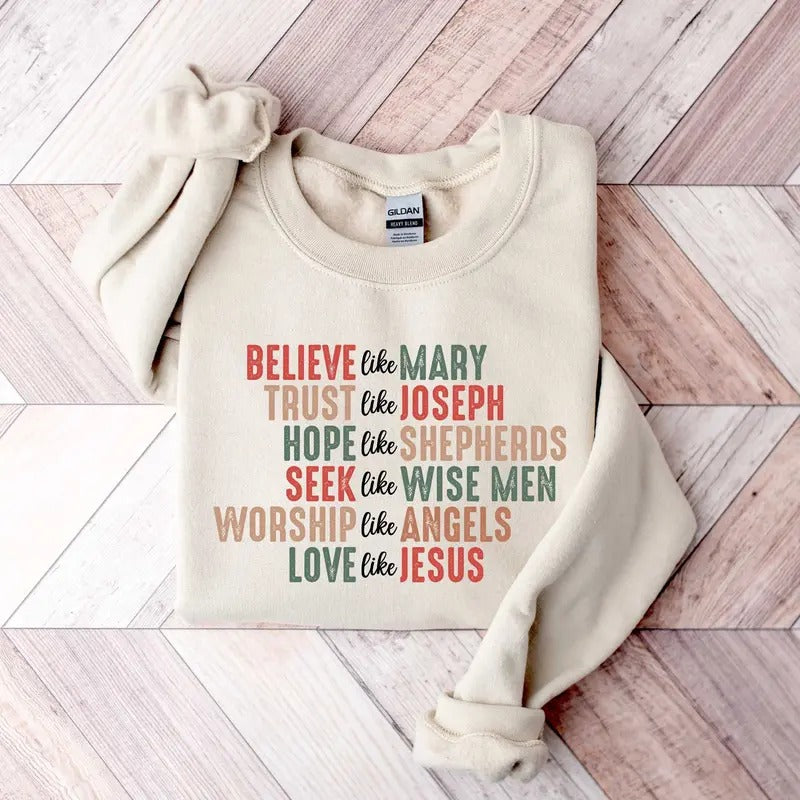 Christian Christmas Sweatshirt, Believe like Mary shirt, Christmas Faith sweatshirt, Christmas Jesus Sweatshirt,Christmas...
