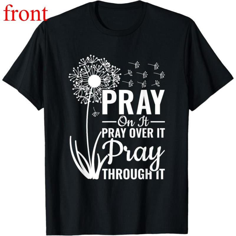 Christian Religious Pray On It Pray Over It Pray Through It Summer Casual Short Sleeve Cotton T-Shirt Hoodie, Sweatshirt