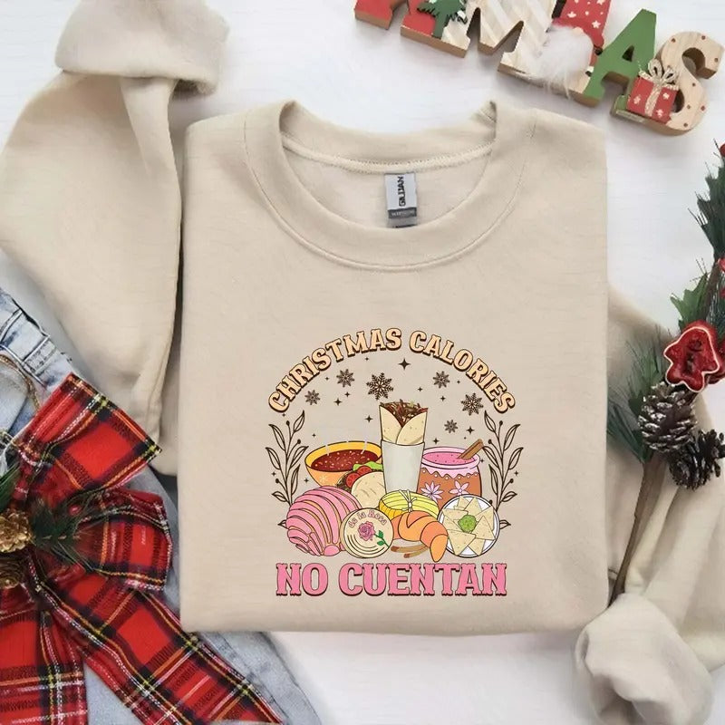Christmas Calories No Cuentan Mexican Snacks Sweater, Pan Dulce Tee, Feliz Navidad Tis the Season Shirt, Christmastide...
